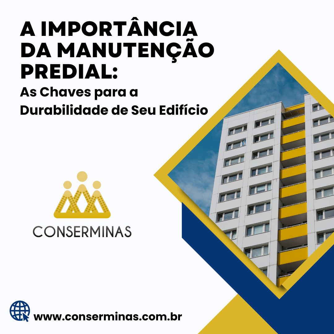 A Importância da Manutenção Predial: As Chaves para a Durabilidade de Seu Edifício